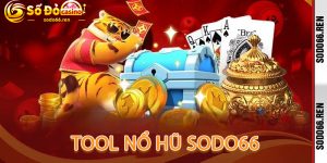 Tool Nổ Hũ Sodo66